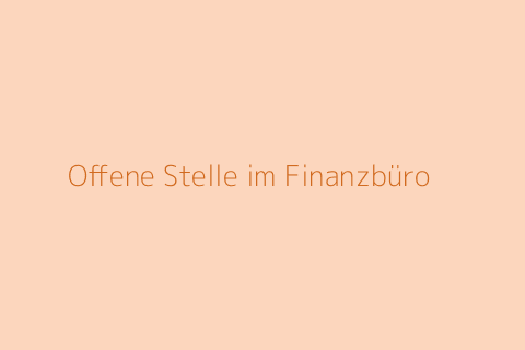 Offene Stelle im Finanzbüro